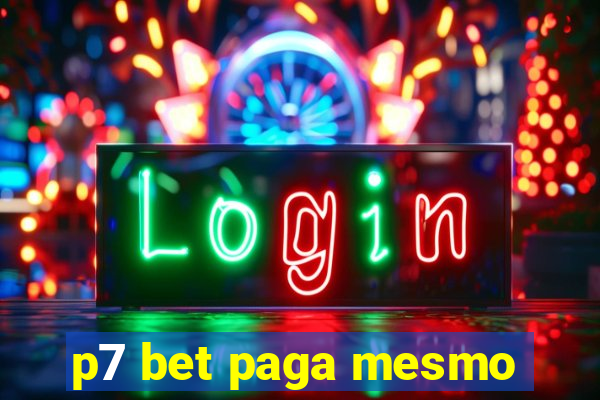 p7 bet paga mesmo